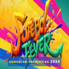 concurso cerejeiras 2024